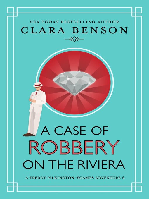 Title details for A Case of Robbery on the Riviera by Clara Benson - Available